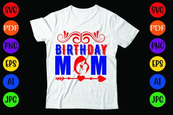 Birthday Mom Graphics & T-Shirt Designs Review
