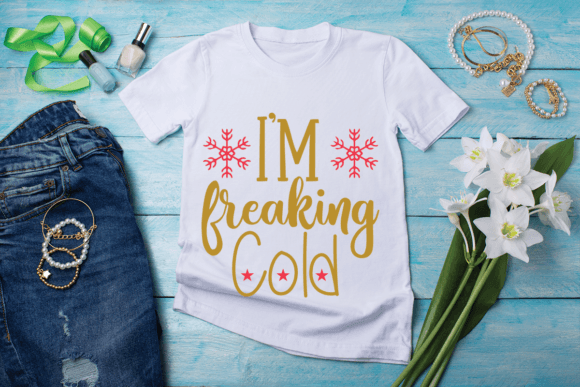 I m Cold SVG T-Shirt Design: Graphics Review