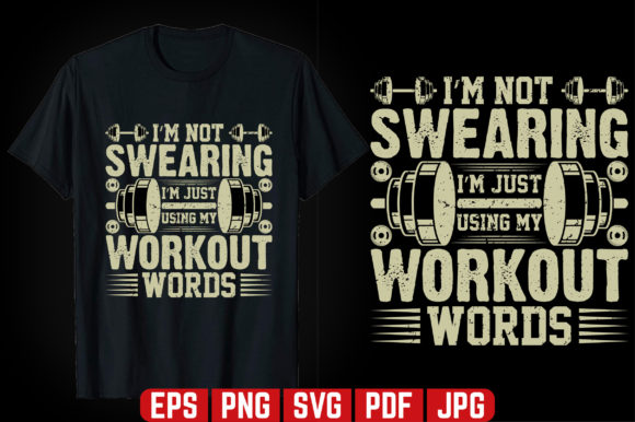 I m Not Swearing Gym T-shirt Design Graphics Review