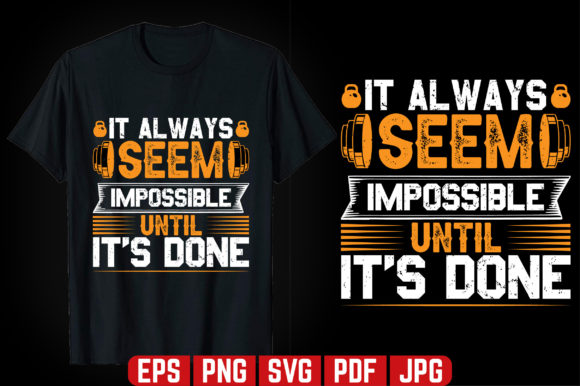 It Always Seem GYM T-shirt Design: Graphics Review