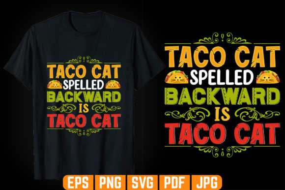 Taco Cat Spelled Backward Graphics & Templates Review
