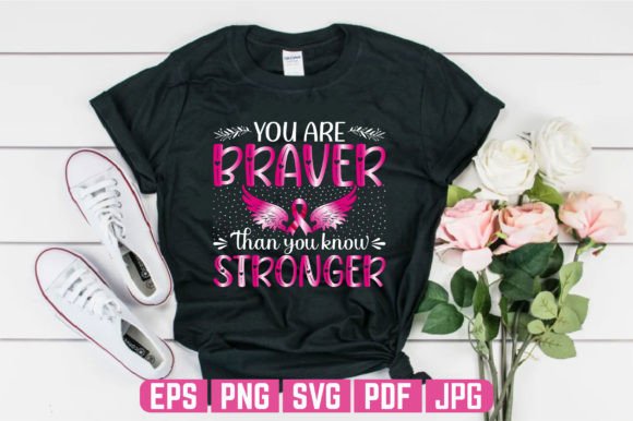 You Are Braver Cancer T-shirt Design: Graphics & Templates